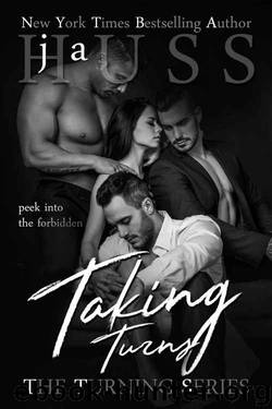 Taking Turns (The Turning Series Book 1) by JA Huss