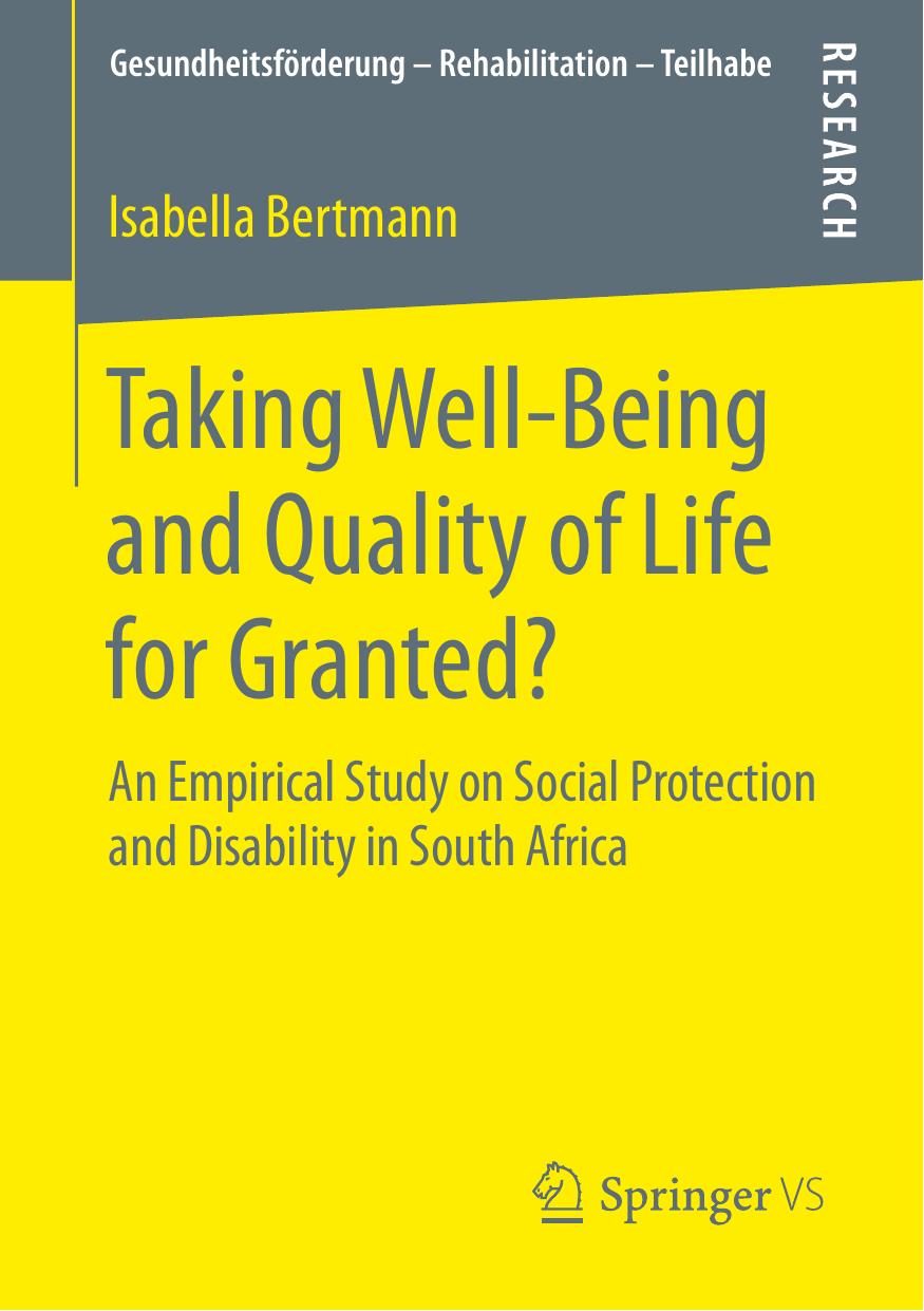 Taking Well‐Being and Quality of Life for Granted?: An Empirical Study on Social Protection and Disability in South Africa by Unknow