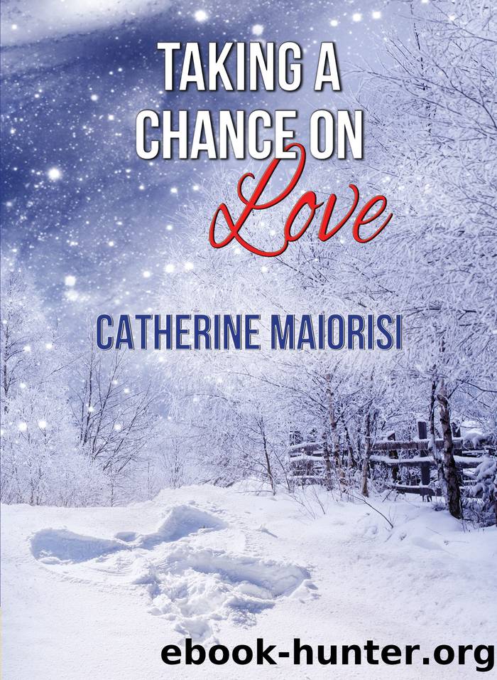 Taking a Chance on Love by Catherine Maiorisi
