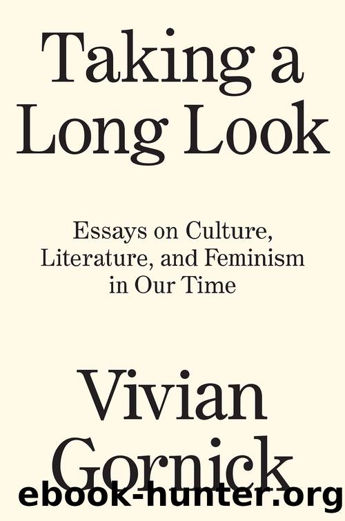 Taking a Long Look by Vivian Gornick