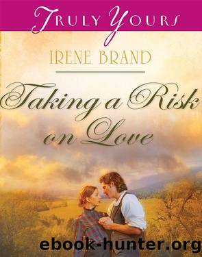 Taking a Risk on Love by Irene B. Brand