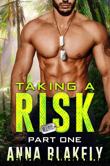Taking a Risk, Part One by Anna Blakely