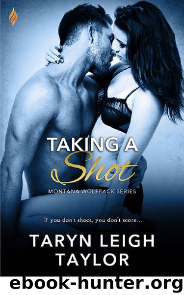 Taking a Shot by Taryn Leigh Taylor