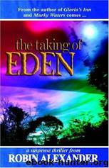 Taking of Eden by Robin Alexander