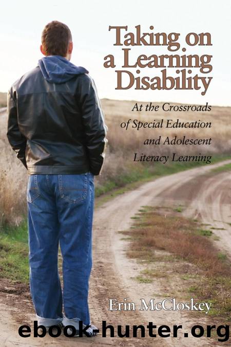 Taking on a Learning Disability : At the Crossroads of Special Education and Adolescent Literacy Learning by Erin McCloskey