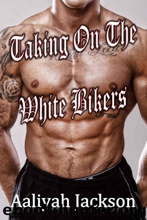 Taking on the White Bikers by Aaliyah Jackson