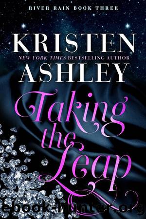 Taking the Leap: A River Rain Novel by Kristen Ashley