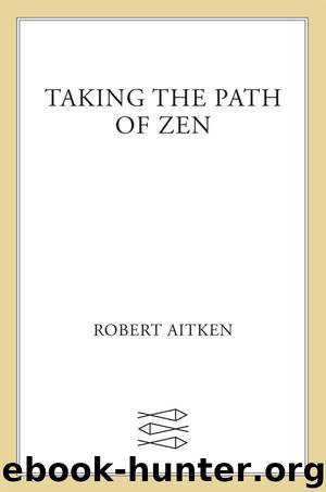 Taking the Path of Zen by robert aitken
