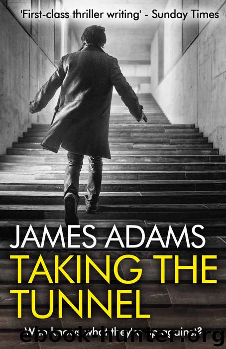 Taking the Tunnel by James Adams