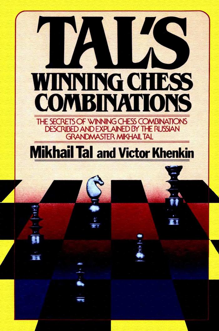 Tal's Winning Chess Combinations by Mikhail Tal Victor Khenkin