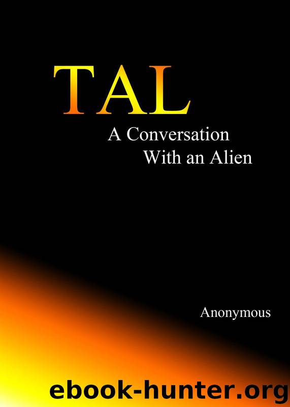 Tal, a conversation with an alien by Anonymous