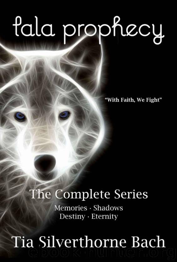 Tala Prophecy: The Complete Series by Tia Silverthorne Bach