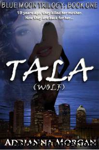 Tala by Morgan Adrianna