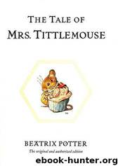 Tale of Mrs. Tittlemouse by Potter Beatrix