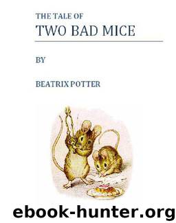 Tale of Two Bad Mice by Potter Beatrix