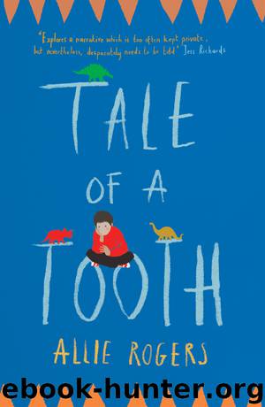Tale of a Tooth by Rogers Allie;