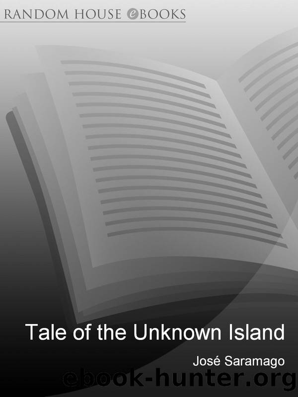 Tale of the Unknown Island by Jose Saramago