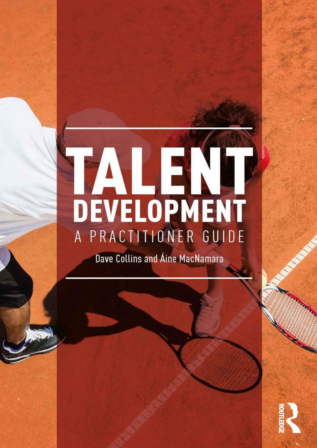 Talent Development by Dave Collins & Aine MacNamara