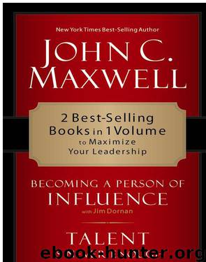 Talent Is Never Enough & Becoming a Person of Influence by JOHN C. MAXWELL