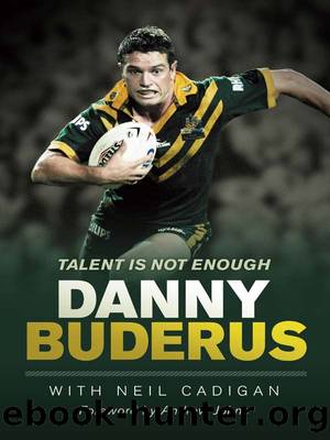 Talent Is Not Enough by Danny Buderus