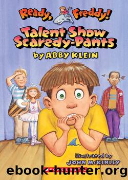 Talent Show Scaredy-pants by Abby Klein