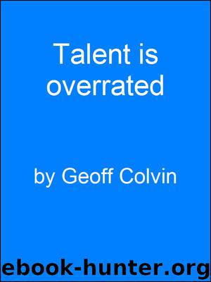 Talent is overrated by Geoff Colvin