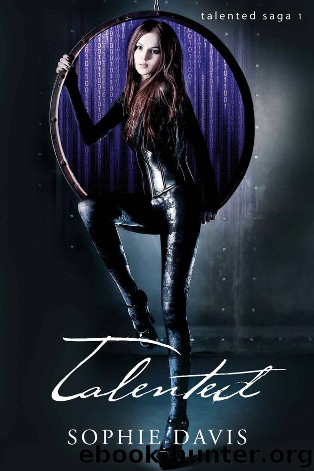 Talented (Talented Saga #1) by Davis Sophie