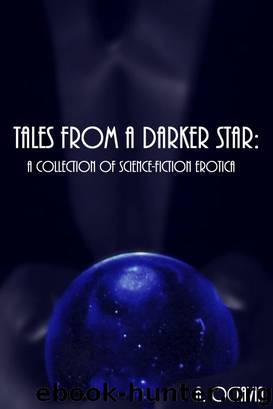 Tales From A Darker Star: A collection of science fiction erotica. by A. Octavia