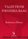 Tales From Firozsha Baag by Rohinton Mistry