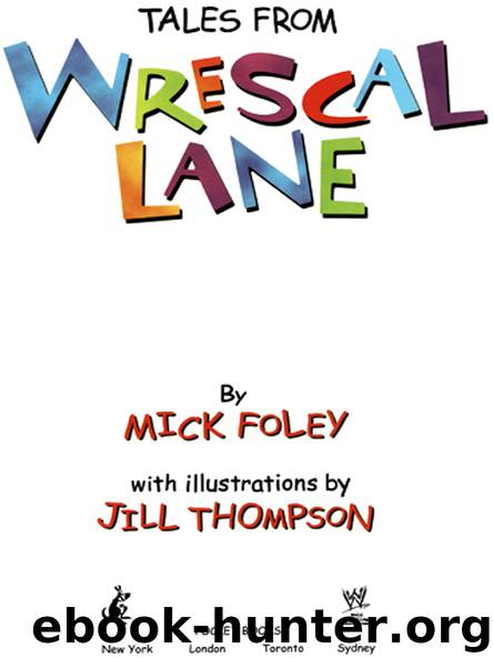 Tales From Wrescal Lane by Mick Foley