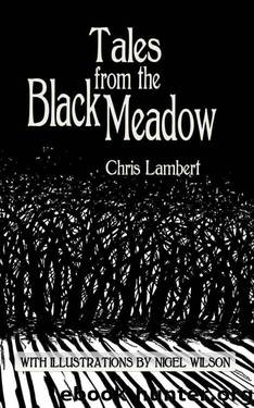 Tales From the Black Meadow by Chris Lambert & Nigel Wilson