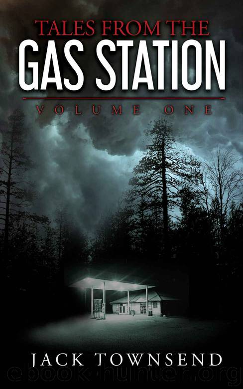 Tales From the Gas Station 1 by Jack Townsend