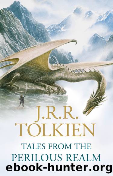 Tales From the Perilous Realm by J.R.R. Tolkien;