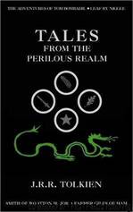 Tales From the Perilous Realm: Roverandom & Other Classic Faery Stories by J. R. R. Tolkien