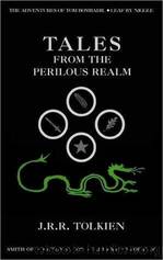 Tales From the Perilous Realm: Roverandom & Other Classic Faery Stories by J.R.R. Tolkien