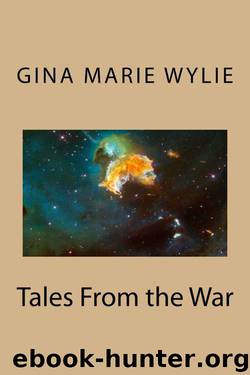 Tales From the War (Kinsella Universe Book 5) by Gina Marie Wylie