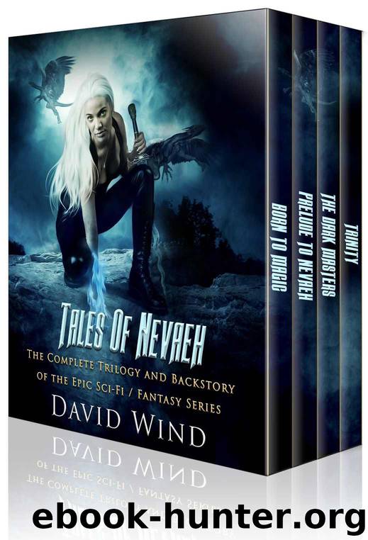 Tales Of Nevaeh: The Trilogy and Backstory of the Epic Sci-Fi Fantasy Series Tales Of Nevaeh: (The 4 Book Bundled Box Set) by Wind David
