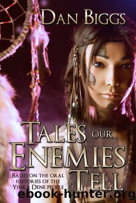 Tales Our Enemies Tell by Dan Biggs