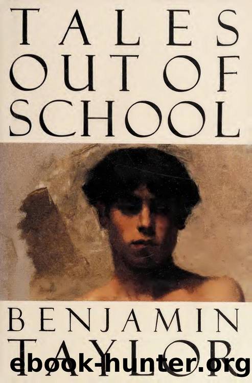 Tales Out of School by Benjamin Taylor