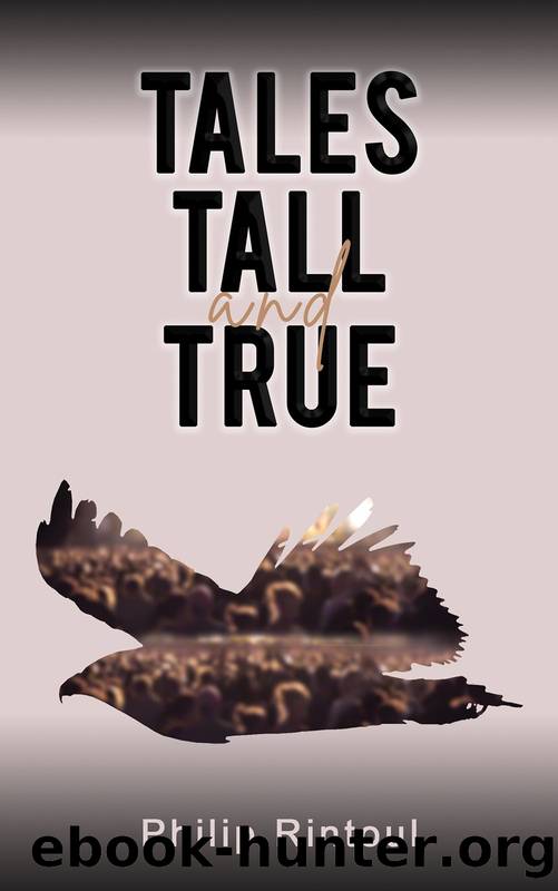 Tales Tall and True by Philip Rintoul