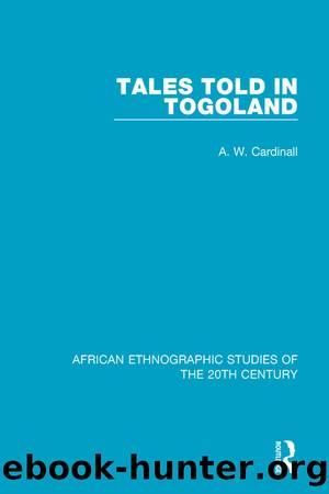 Tales Told in Togoland by A. W. Cardinall