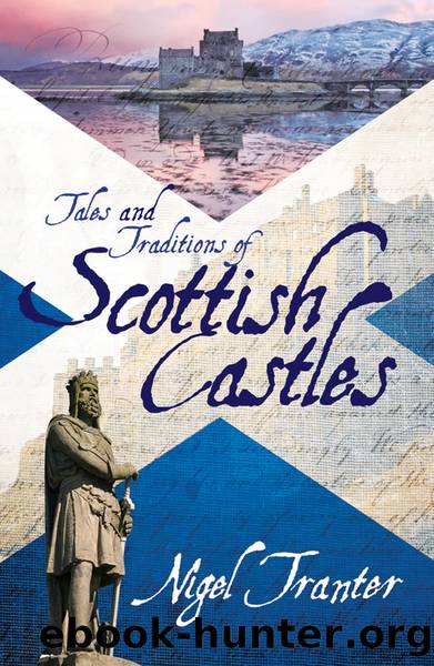 Tales and Traditions of Scottish Castles by Nigel Trantner