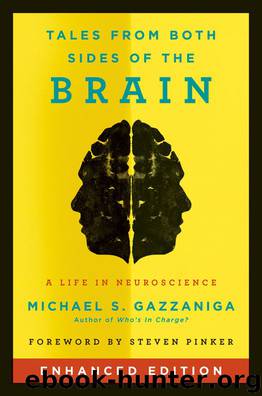 Tales from Both Sides of the Brain (Enhanced Edition): A Life in Neuroscience by Michael S. Gazzaniga