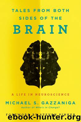 Tales from Both Sides of the Brain : A Life in Neuroscience (9780062228819) by Gazzaniga Michael S
