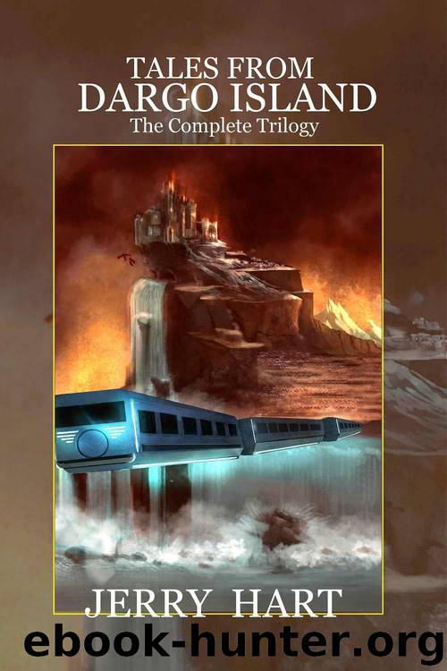 Tales from Dargo Island: The Complete Trilogy by Hart Jerry