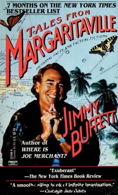 Tales from Margaritaville : fictional facts and factual fictions by Unknown
