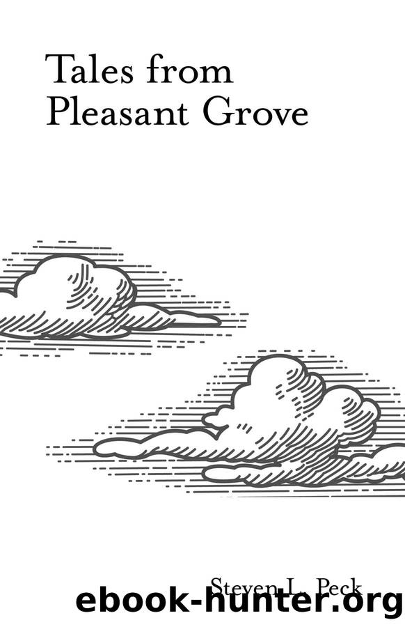 Tales from Pleasant Grove by Steven Peck
