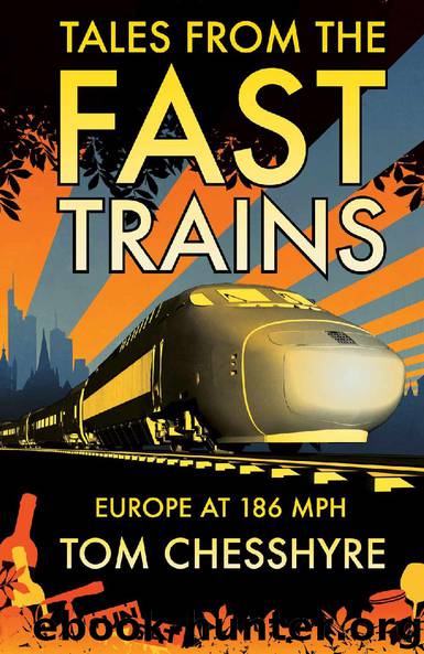 Tales from The Fast Trains by Tom Chesshyre