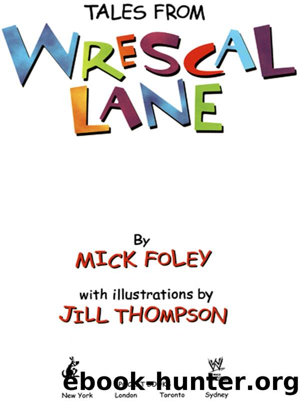 Tales from Wrescal Lane by Mick Foley