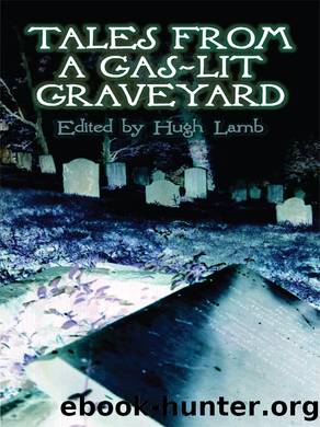 Tales from a Gas-Lit Graveyard by Hugh Lamb
